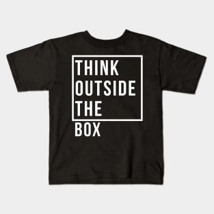 Think Outside Of The Box Kids T-Shirt